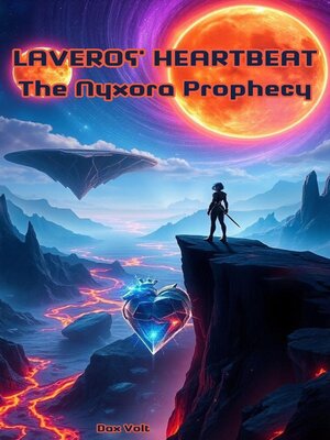 cover image of Laveros' Heartbeat the Nyxora Prophecy